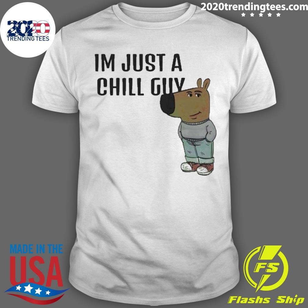 Funny I’m Just A Chill Guy Funny T-Shirt