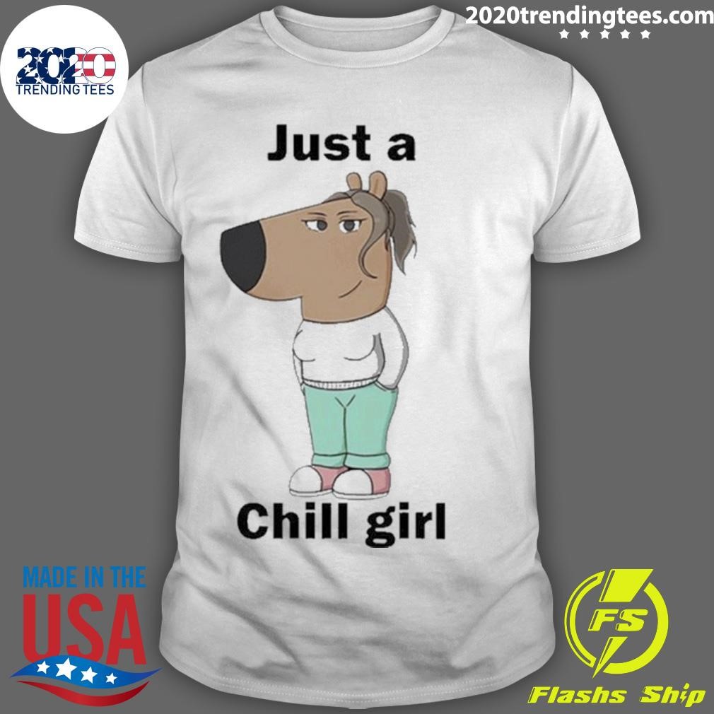 Funny Just A Chill Girl T-Shirt