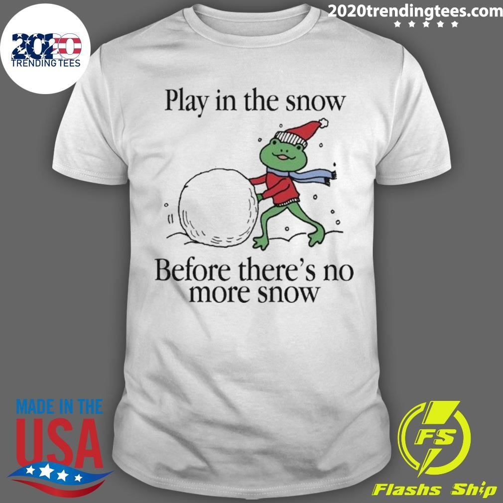 Funny Play In The Snow Before There’s No More Snow Frog Christmas T-shirt