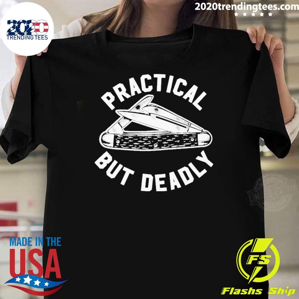 Funny Practical But Deadly Tri-Blend Track 2024 T-shirt