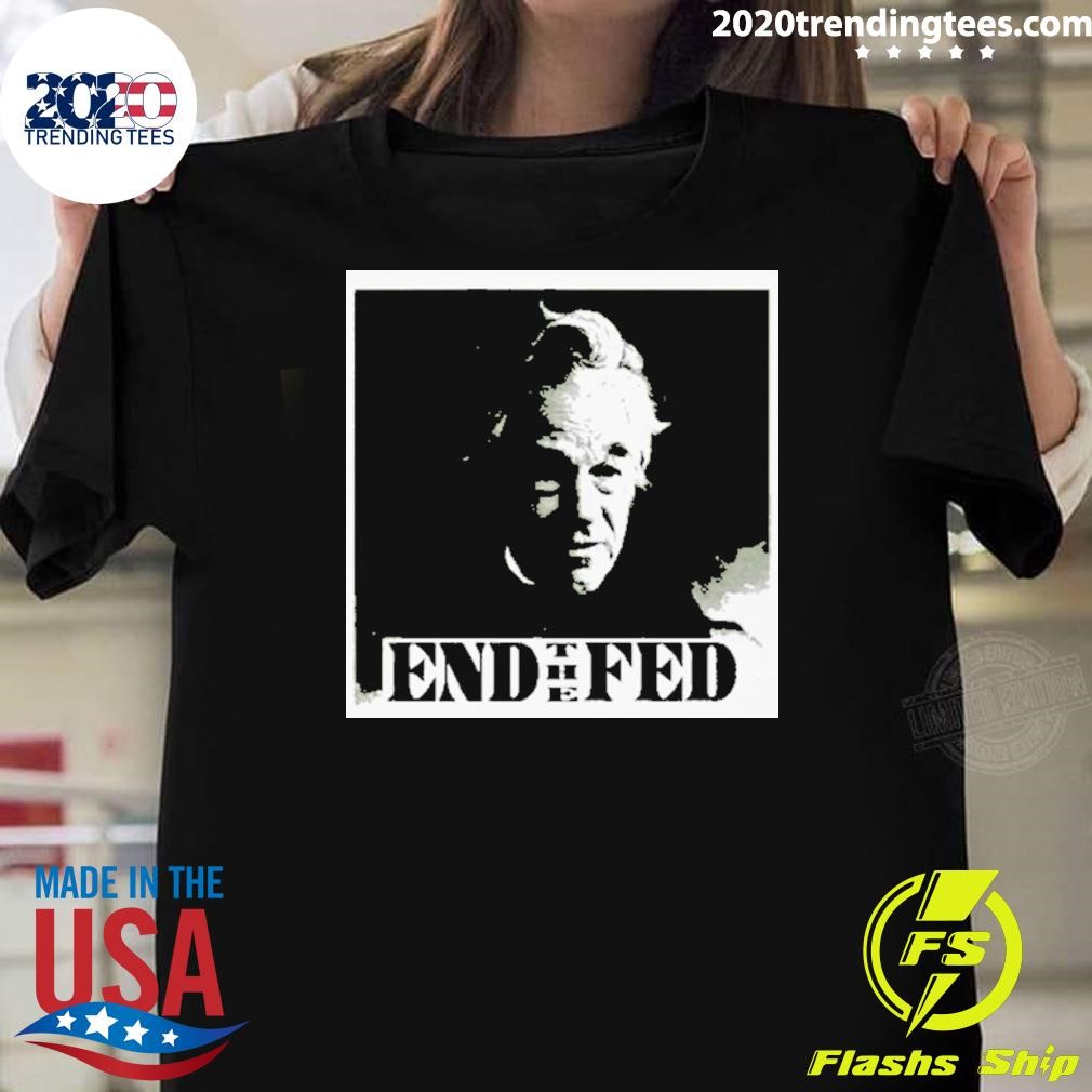 Funny Ron Paul End The Fed 2024 T-Shirt