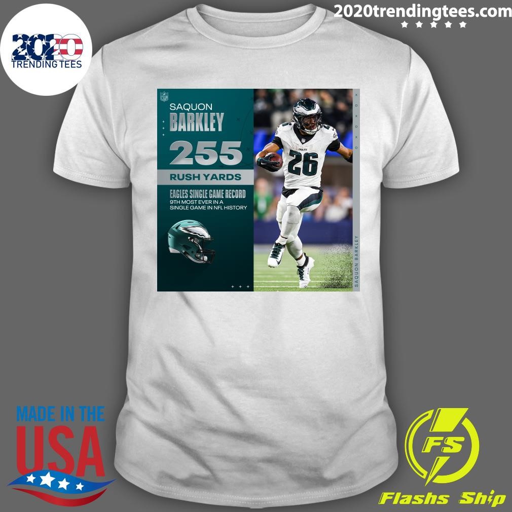 Funny Saquon Barkley 255 Rush Yards Eagles Single Game Record 9th Most Ever In A Single Game In Nfl History T-shirt