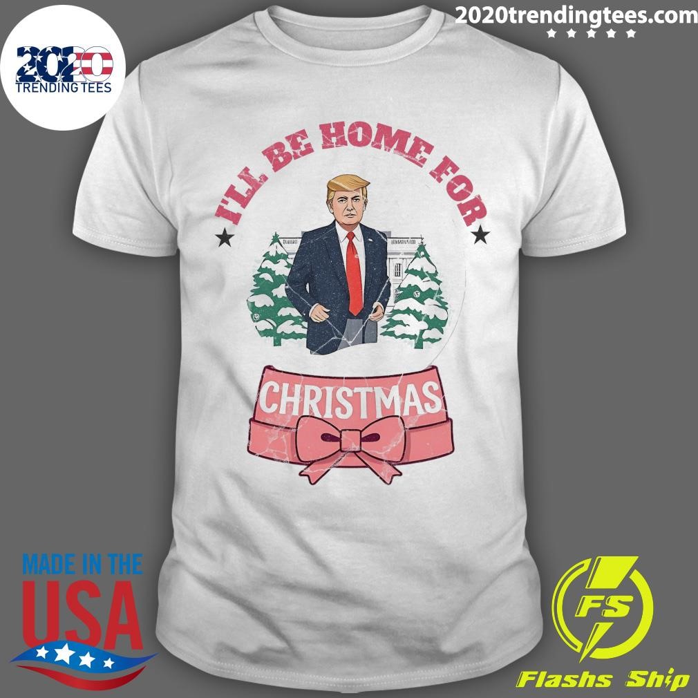 Funny Trump I'll Be Home for Christmas 2024 T-shirt