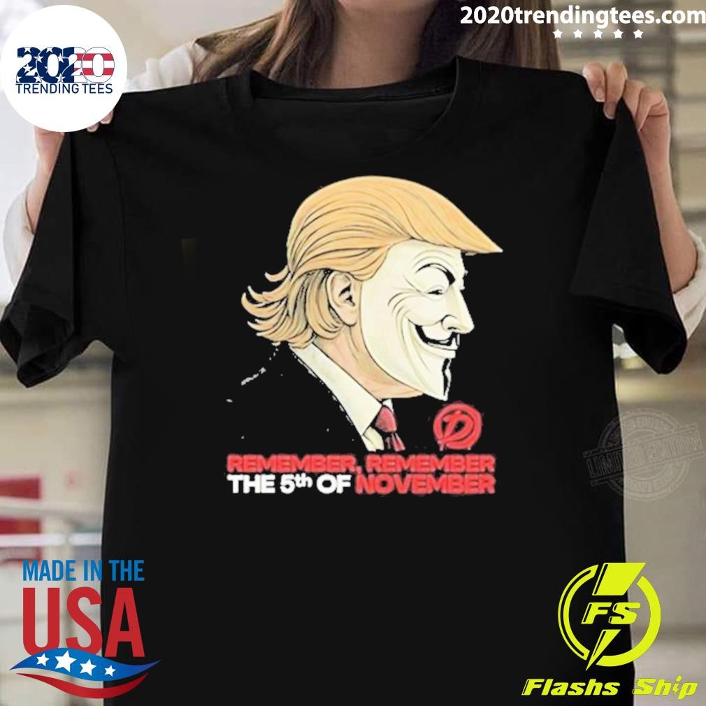 Funny Trump Remember Remember The 5th Of November T-Shirt