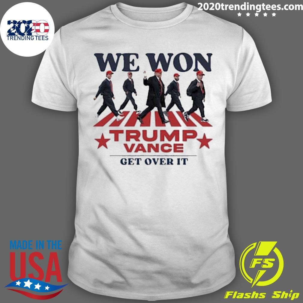 Funny We Won Abbey Road Trump Vance 2024 Get Over It T-shirt