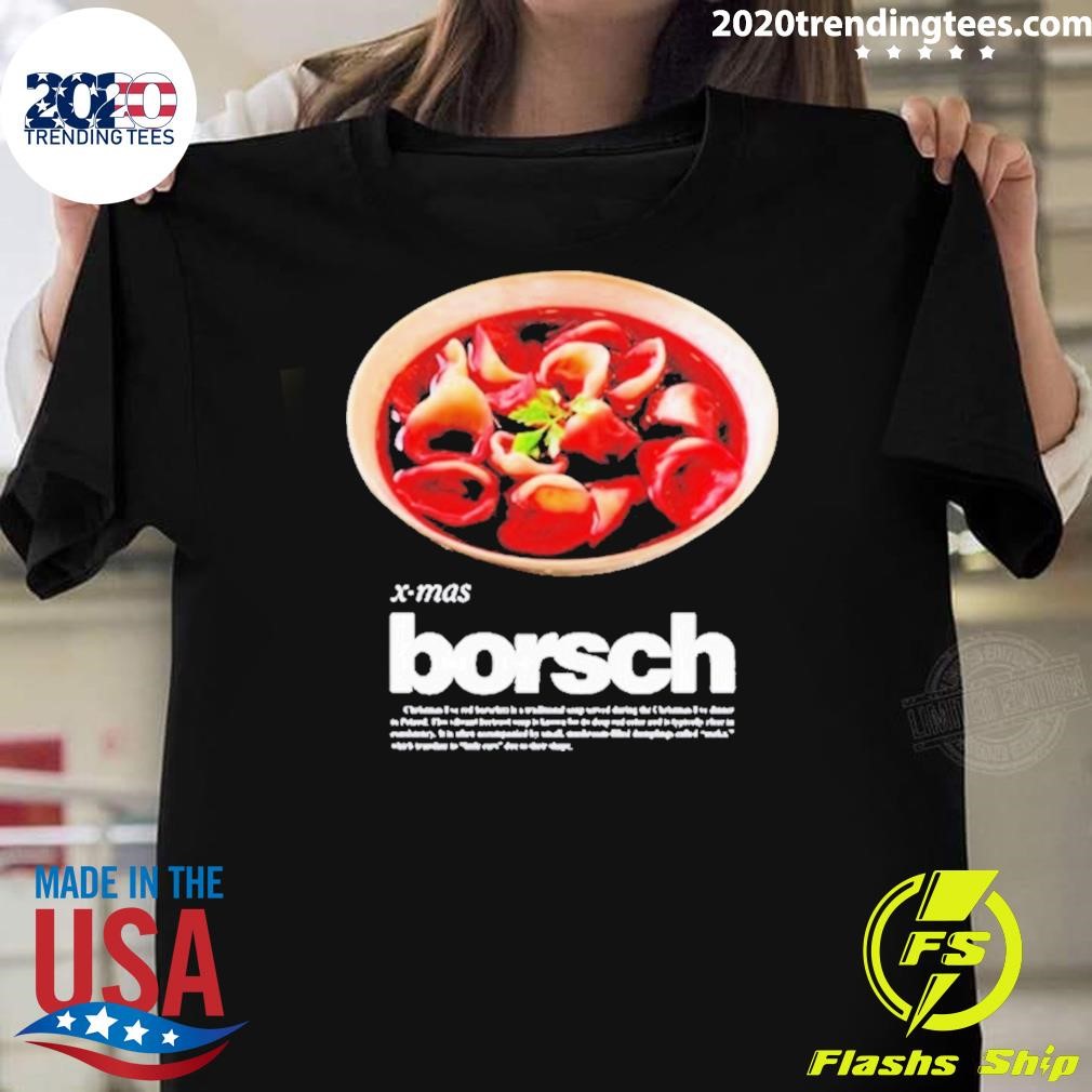 Funny Xmas Borsch Christmas Eve Red Borsch Is A Traditional Soup T-Shirt