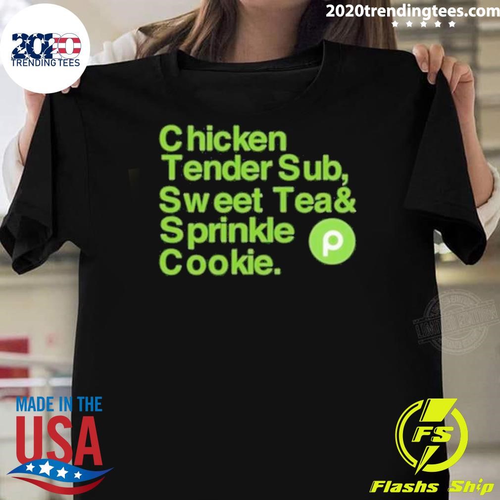 Nice Chicken Tender Sub Sweet Tea Sprinkle Cookie 2024 T-shirt