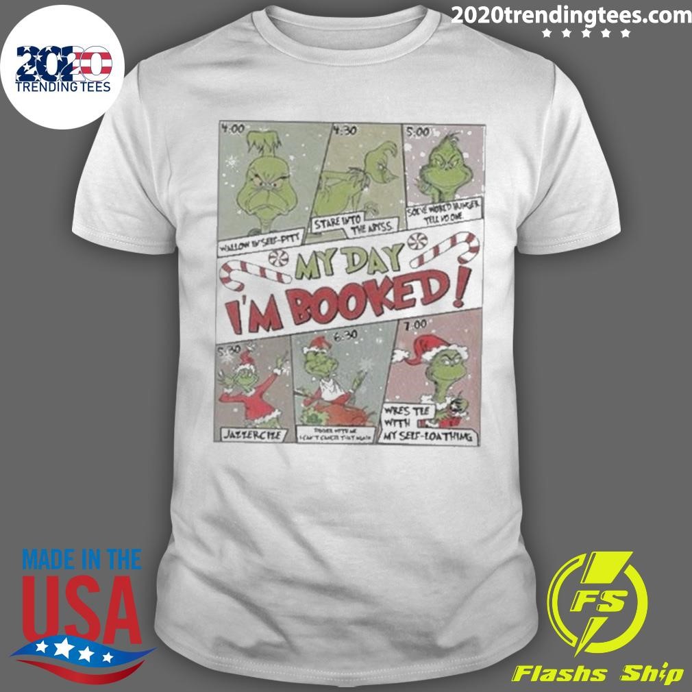 Nice Christmas Grinch My Day I’m Booked 2024 T-shirt