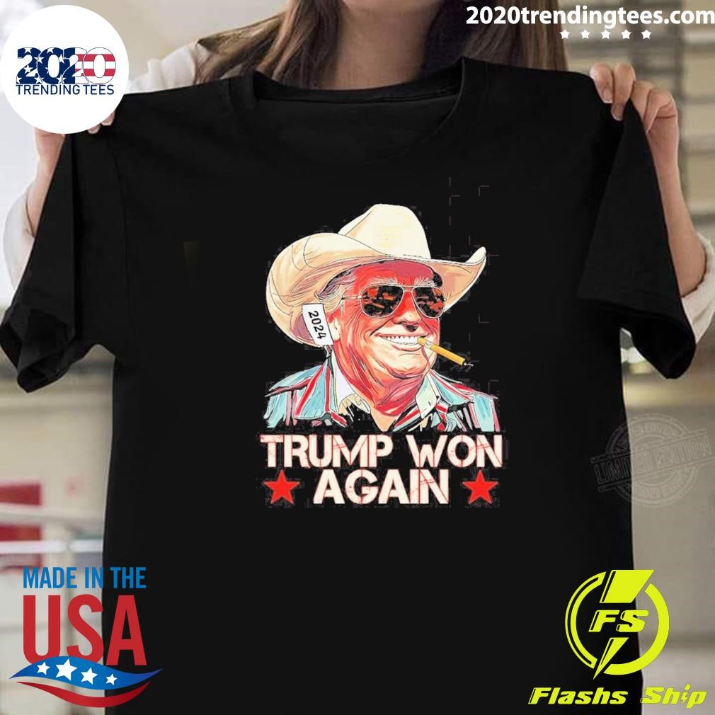 Nice Cowboy Trump Won Again 45 47 Trump For President 2024 T-shirt