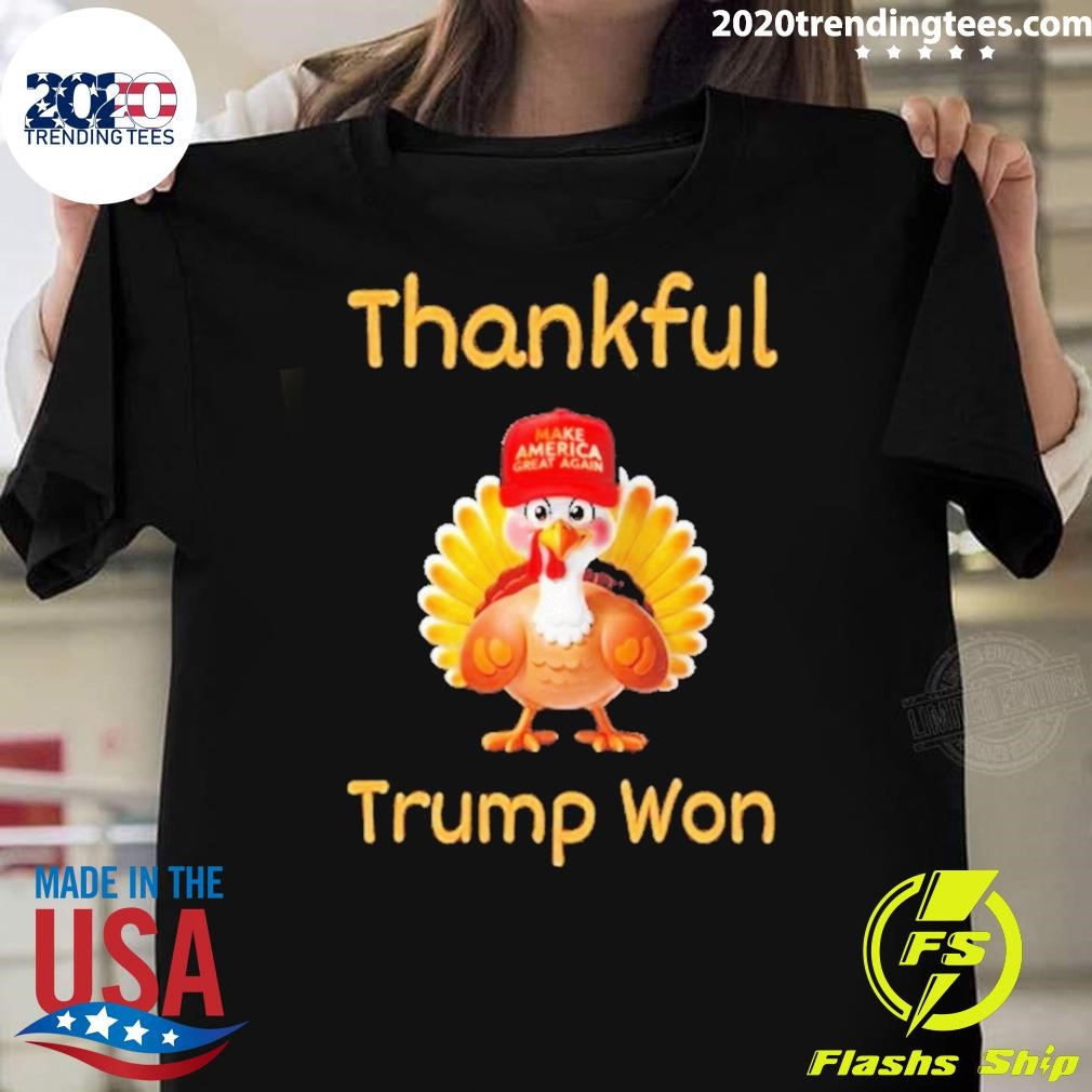 Nice Donald Trump Won Thanksgiving Thankful T-shirt