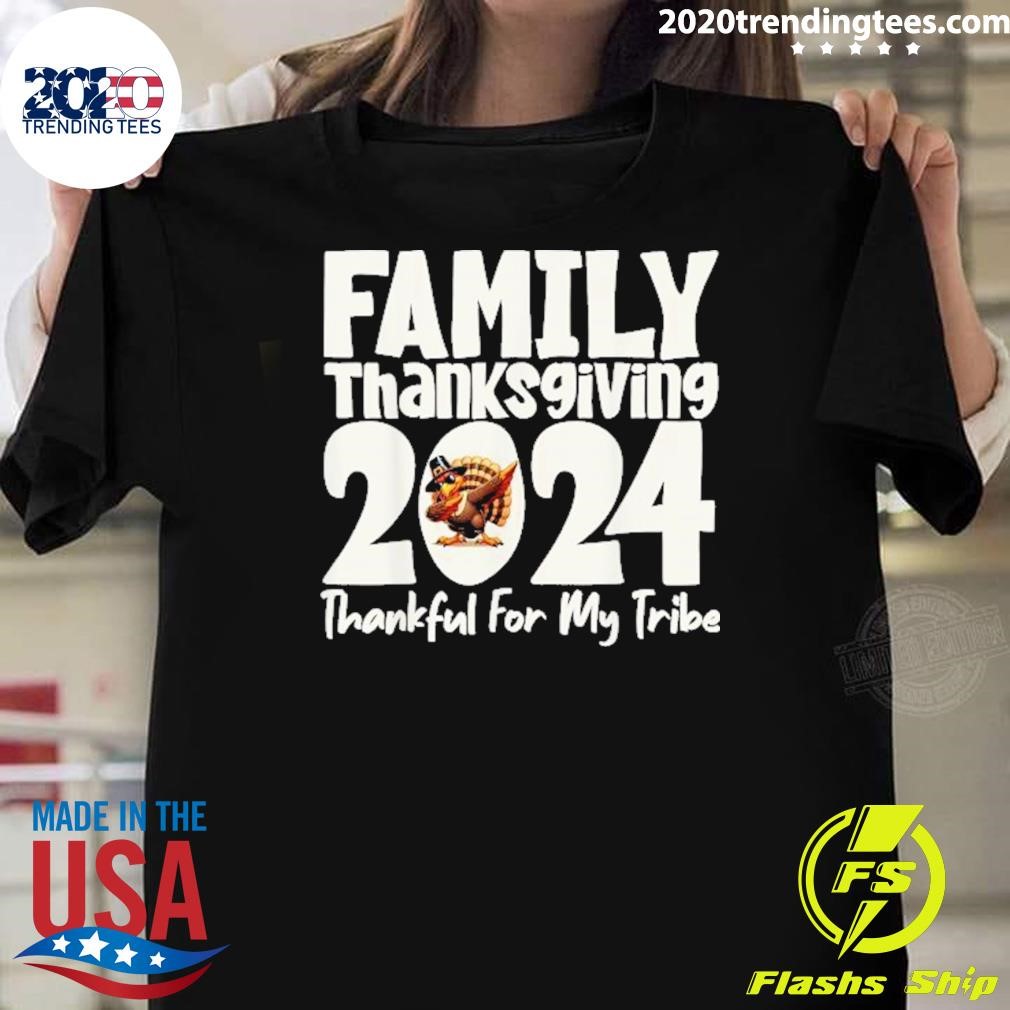 Nice Family Thanksgiving 2024 Thankful For My Tribe Dabbing Turkey T-shirt