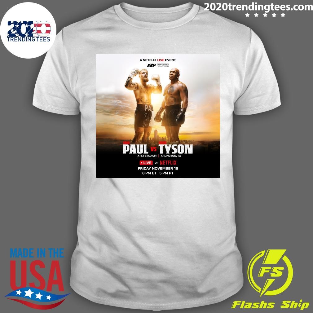 Nice Fight Night Starts Now. Paul Vs Tyson Is Live On Netflix T-shirt