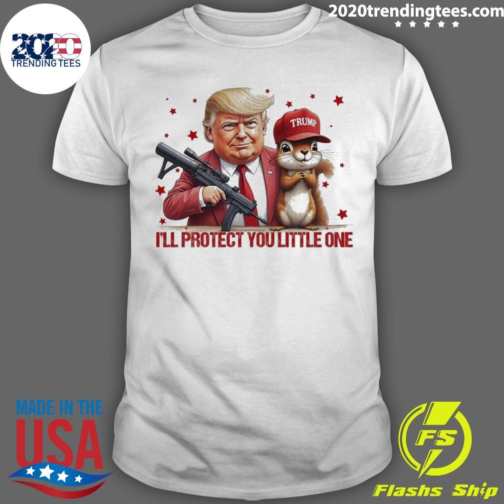 Nice I’ll Protect You Little One Trump Maga 2024 T-shirt