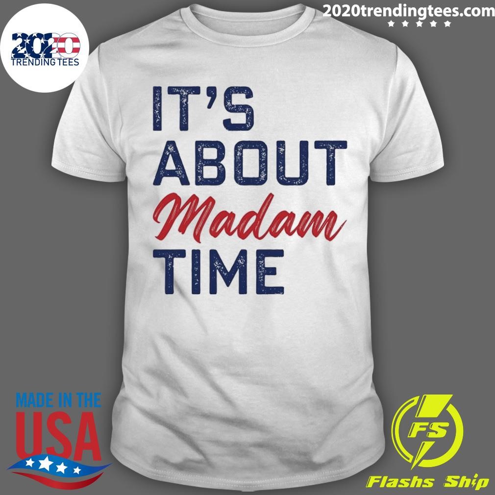 Nice It's About Madam Time T-shirt