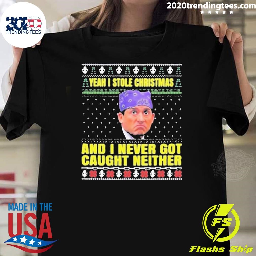 Nice Michael Scott Yeah I Stole Christmas And I Never Got Caught Neither Ugly Sweater Christmas 2024 T-shirt