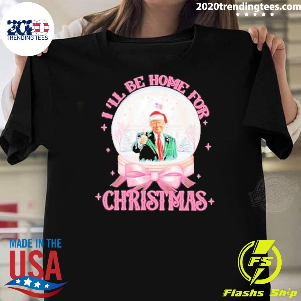 Nice Trump Be Home For Christmas Snow Globe T-shirt