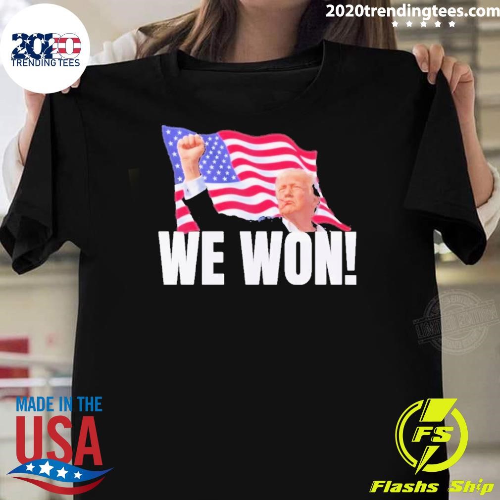 Nice Trump We Won T-shirt 2024 Presidential Election Winner Inauguration T-shirt