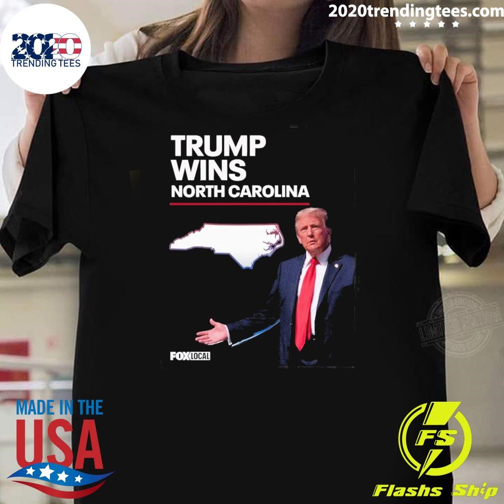 Nice Trump Wins North Carolina’s 16 Electoral Votes T-shirt