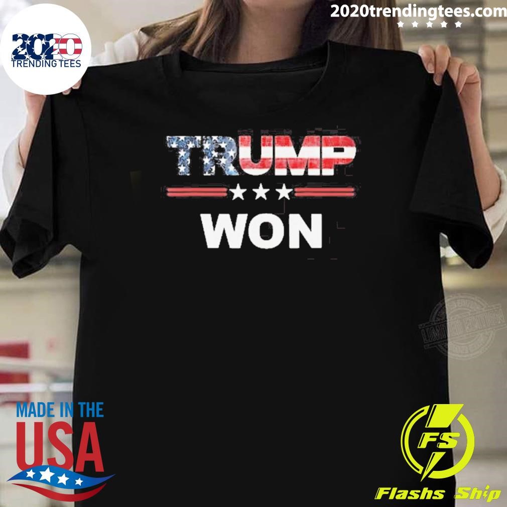 Nice Trump Won 47th President American Flag T-shirt