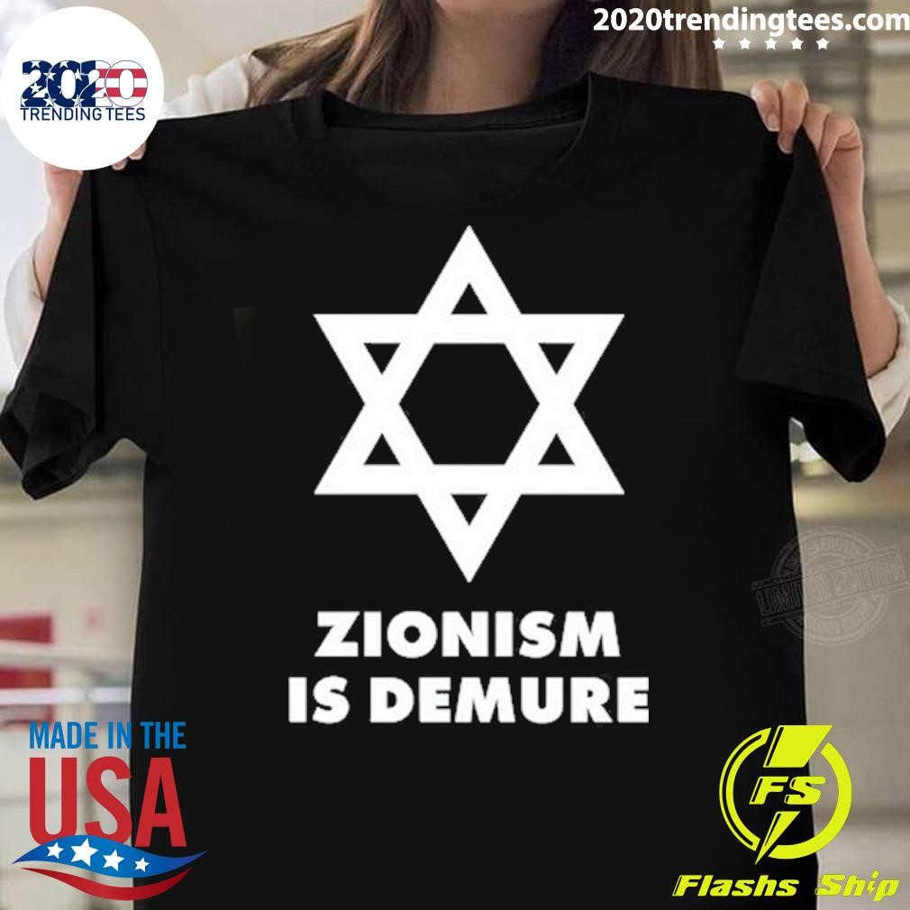 Nice Zionism Is Demure 2024 T-shirt