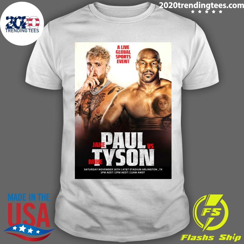 Official A Live Global Sports Event Jake Paul Vs Mike Tyson T-shirt