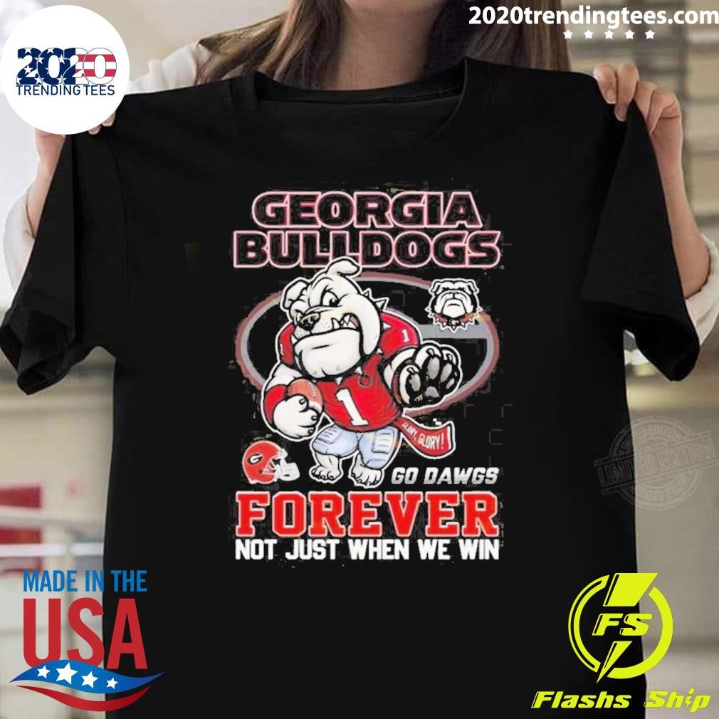 Official Bulldogs Forever Not Just When We Win Go Dawgs Mascot 2024 T-shirt