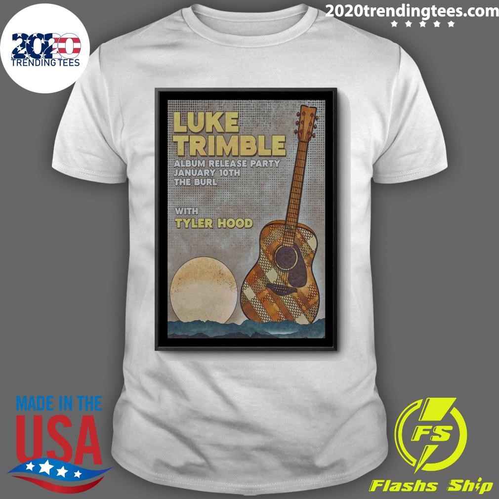 Official Luke Trimble Album Release Party The Burl With Tyler Hood January 10th 2025 T-shirt