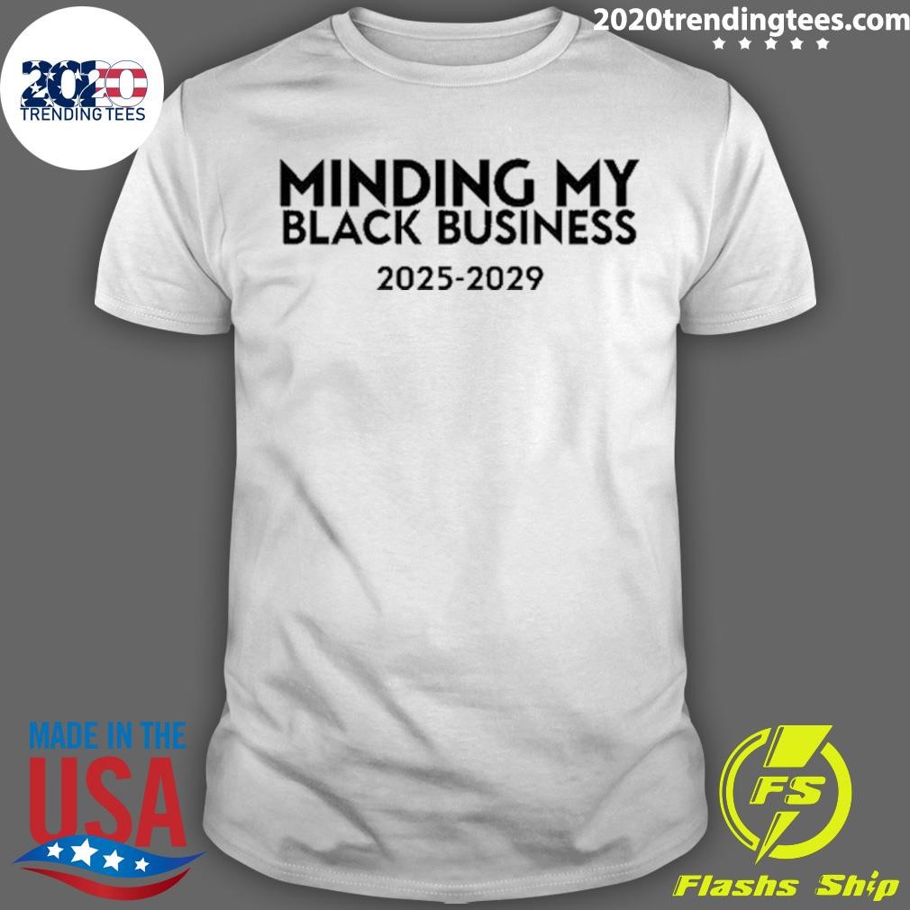 Official Minding My Black Business 2025-2029 T-shirt