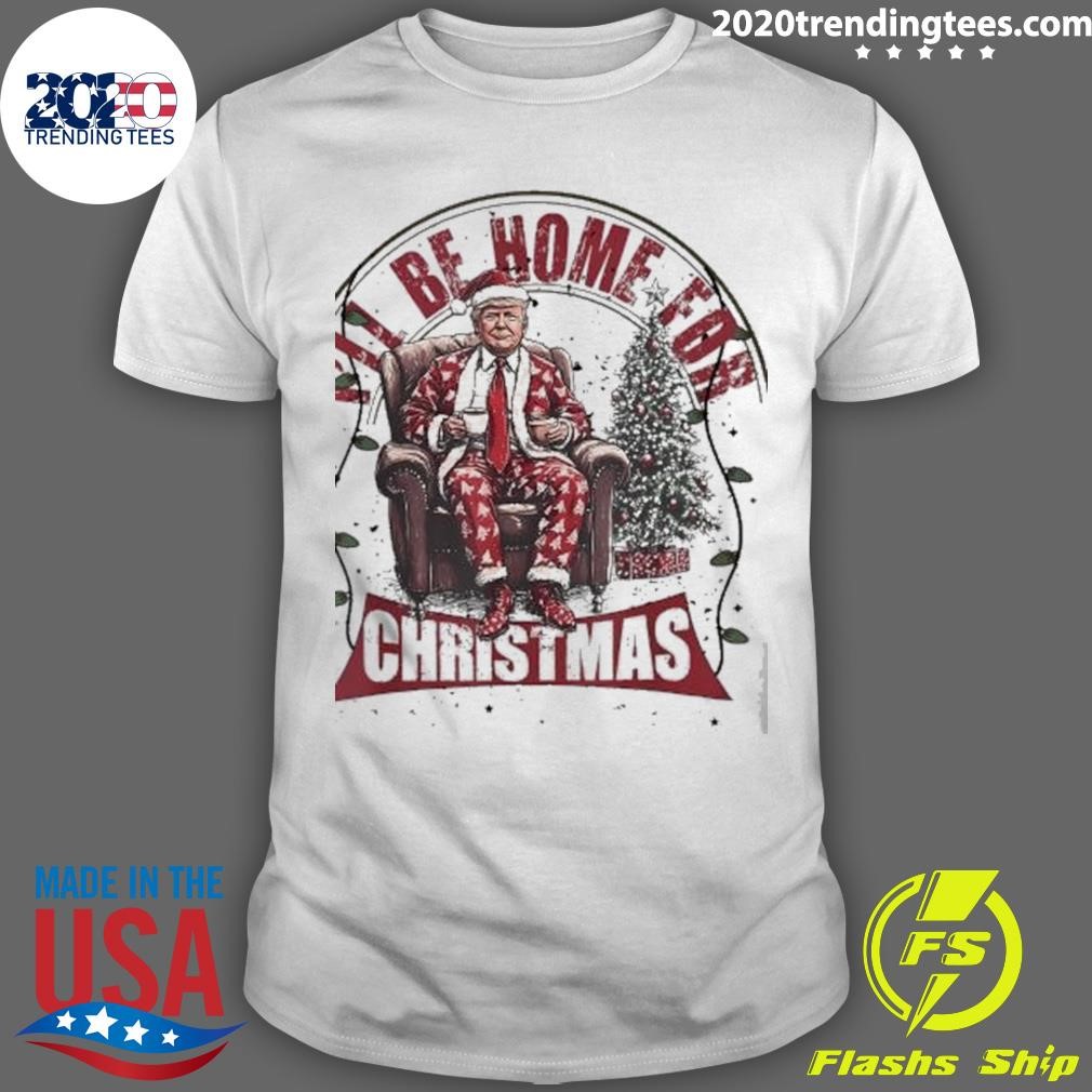 Official Trump I’ll Be Home For Humorous Christmas 2024 T-Shirt