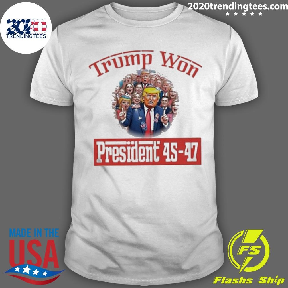 Official Trump Won President 45-47 T-shirt