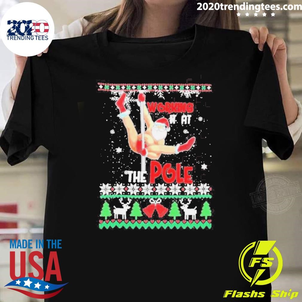 Official Ugly Xmas Working It At The Pole Santa Xmas Ugly Christmas 2024 T-shirt