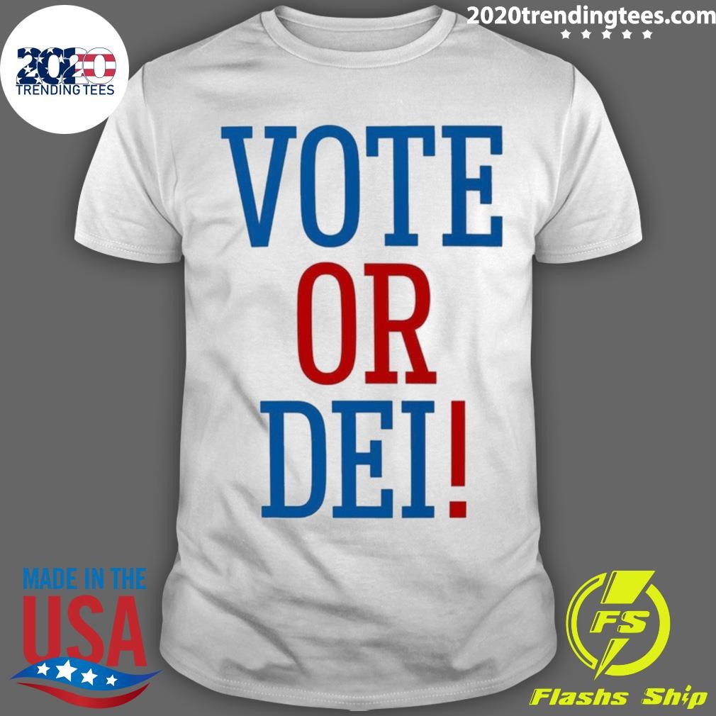 Official Vote Or Dei 2024 T-shirt