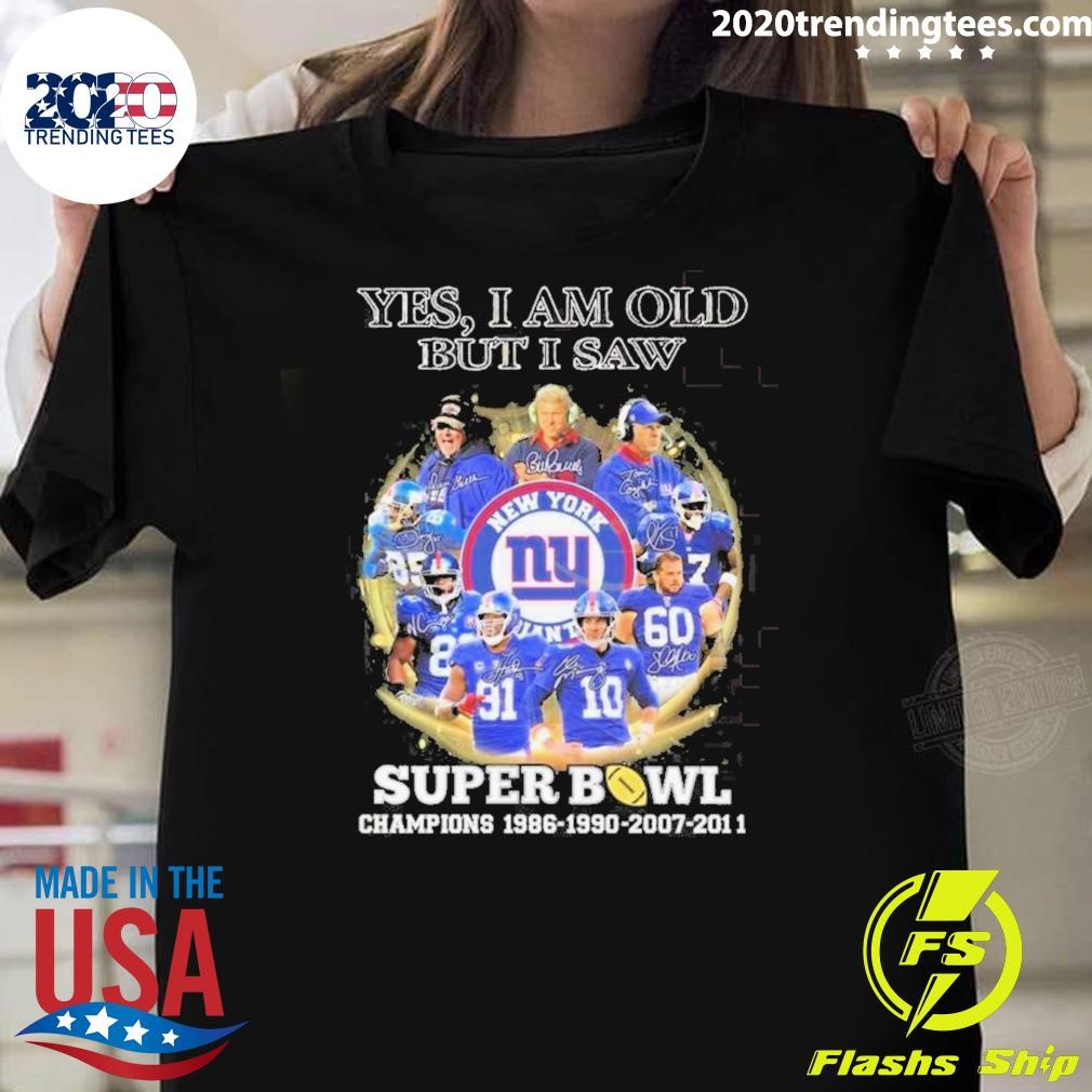 Official Yes I Am Old But I Saw New York Giants Super Bowl Champions Signatures 2024 T-shirt