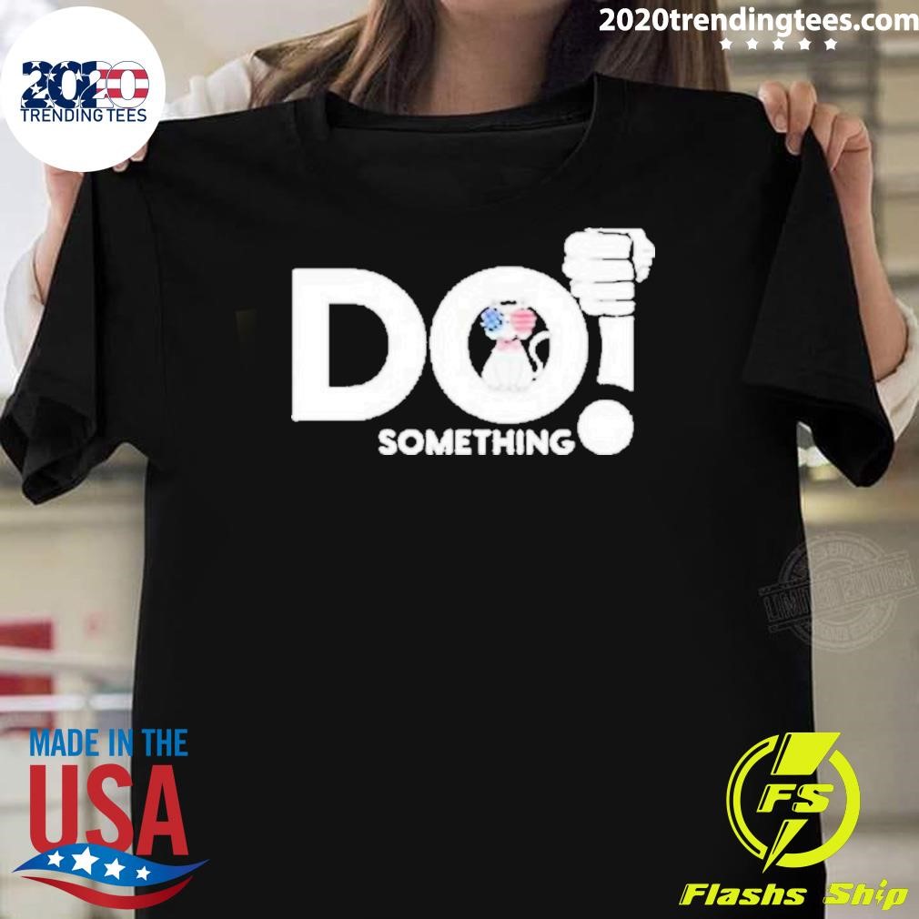 Original Cat Do Something Printed T-Shirt