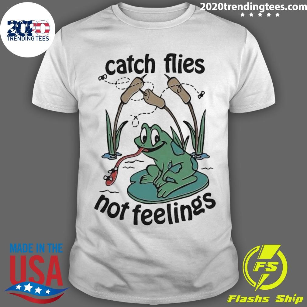 Original Catch Flies Not Feelings Frog T-shirt