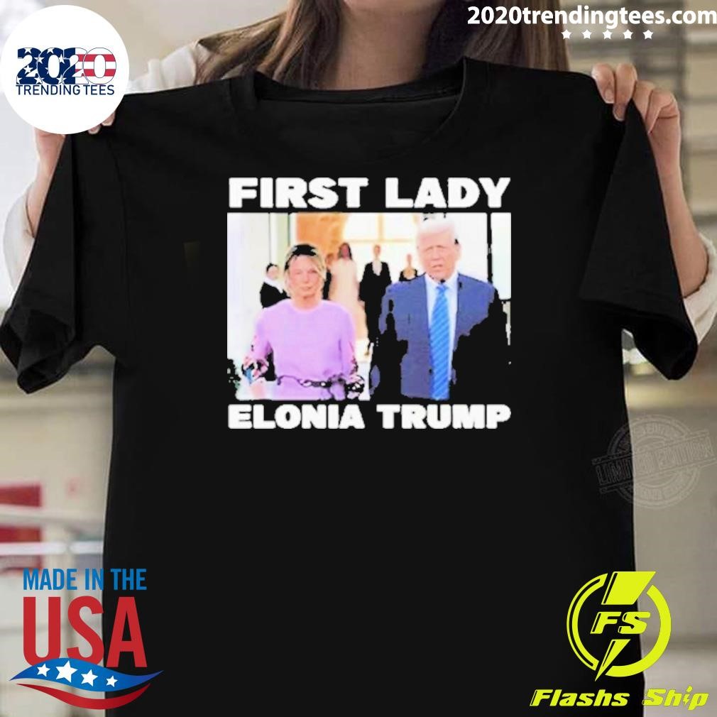 Original First Lady Elonia Trump T-shirt