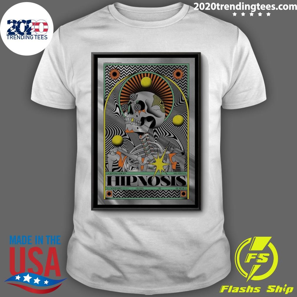 Original Hipnosis Show Poster La Septima Edicion Del Festival Nov 02 2024 Ciudad De De Mexico T-shirt