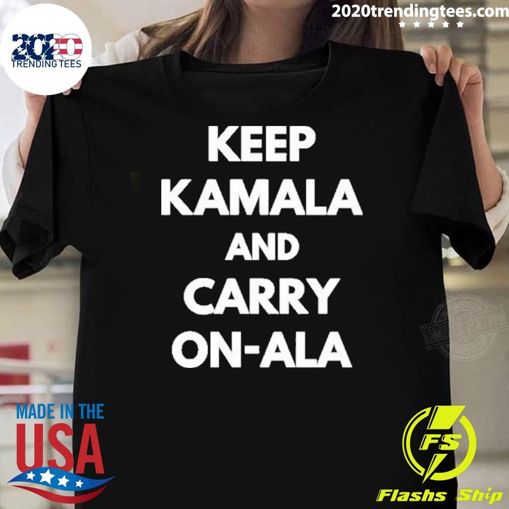 Original Keep Kamala And Carry Onala Keep Kamala And Carry Onala 2024 T-shirt