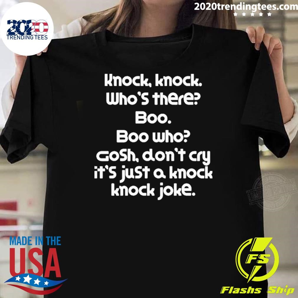 Original Knock Knock Joke Don’t Cry T-Shirt