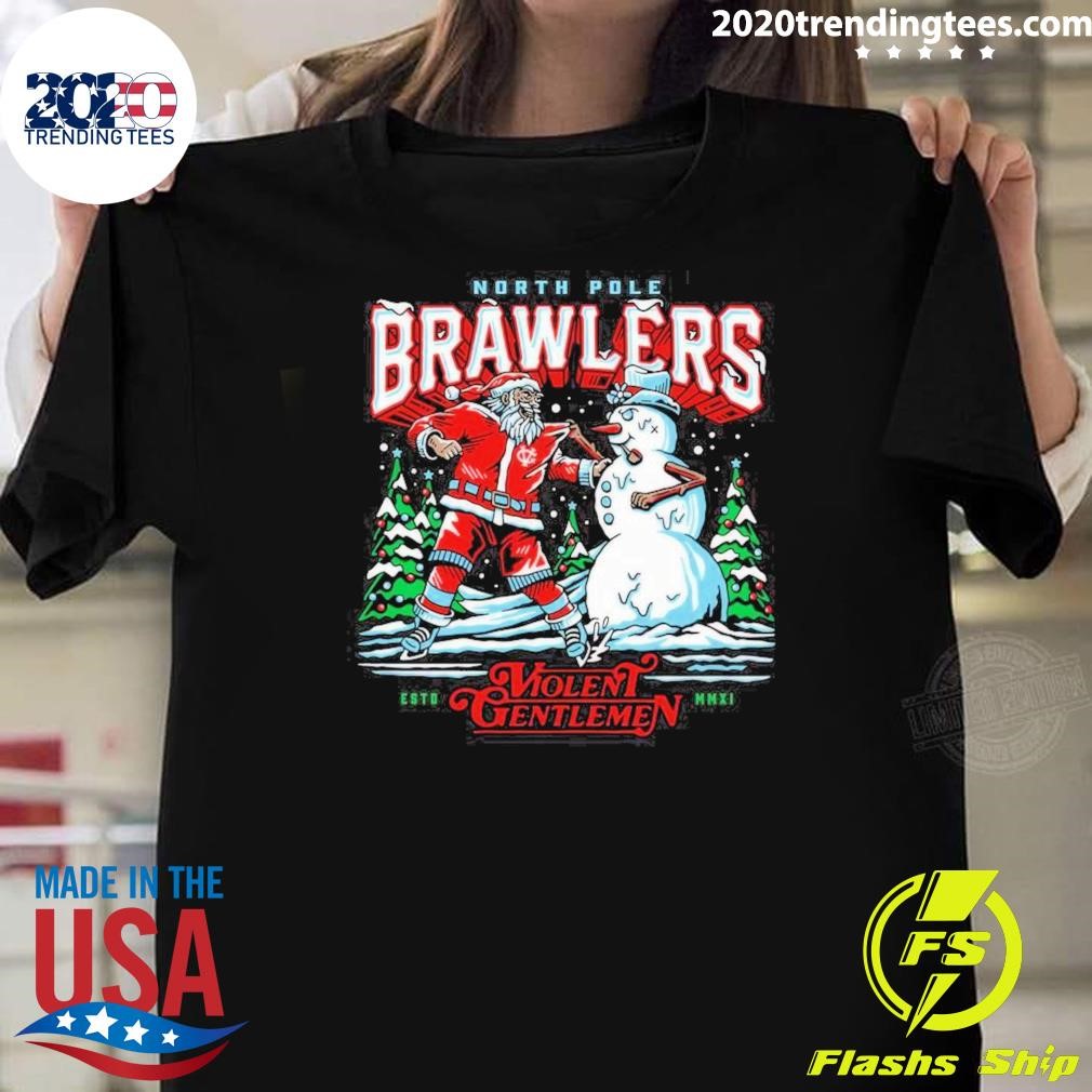 Original North Pole Brawlers Violent Gentlemen Christmas 2024 T-shirt