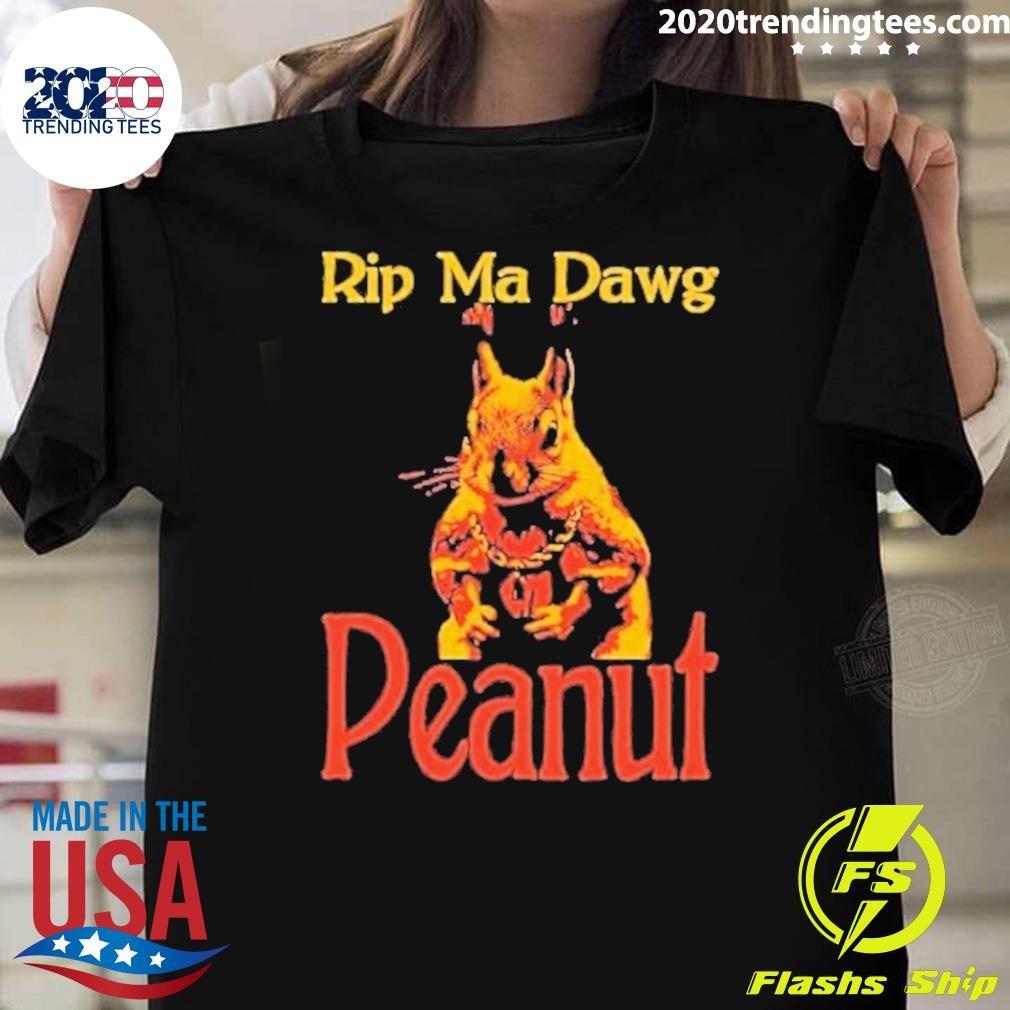 Original Rip Ma Dawg Peanut Squirrel 2024 T-shirt