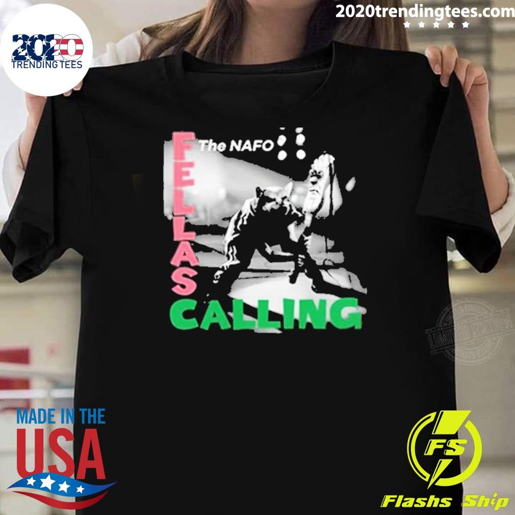 Original The Nafo Fellas Calling T-T-Shirt