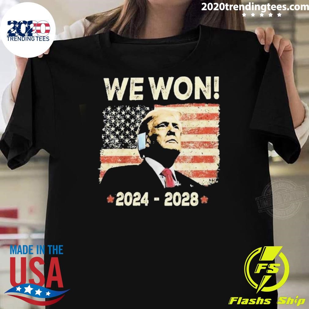 Original Trump We Won 2024-2028 American Flag T-shirt