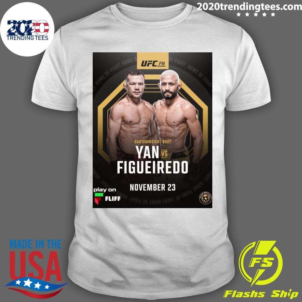 Original Ufc Fight Night Yan Vs Figueiredo Sat, Nov 23 Galaxy Arena, Macao SAR China T-shirt