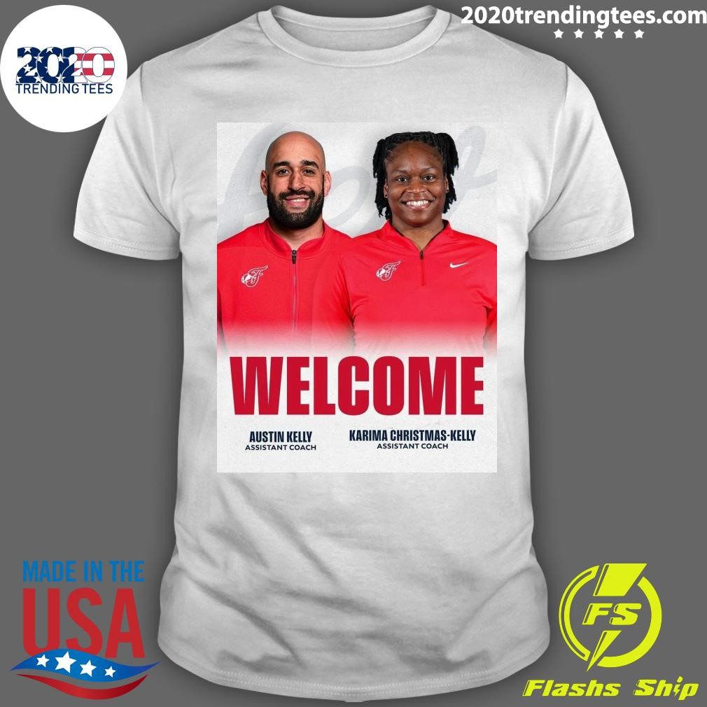 Original Welcome Austin Kelly Assistant Coach Karima Christmas-Kelly Assistant Coach T-shirt