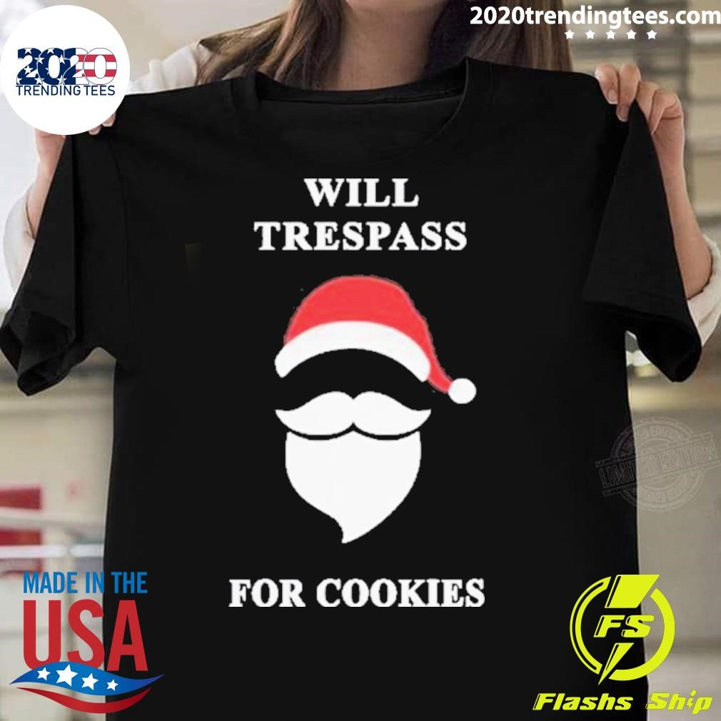 Original Will Trespass For Cookies Christmas 2024 T-shirt