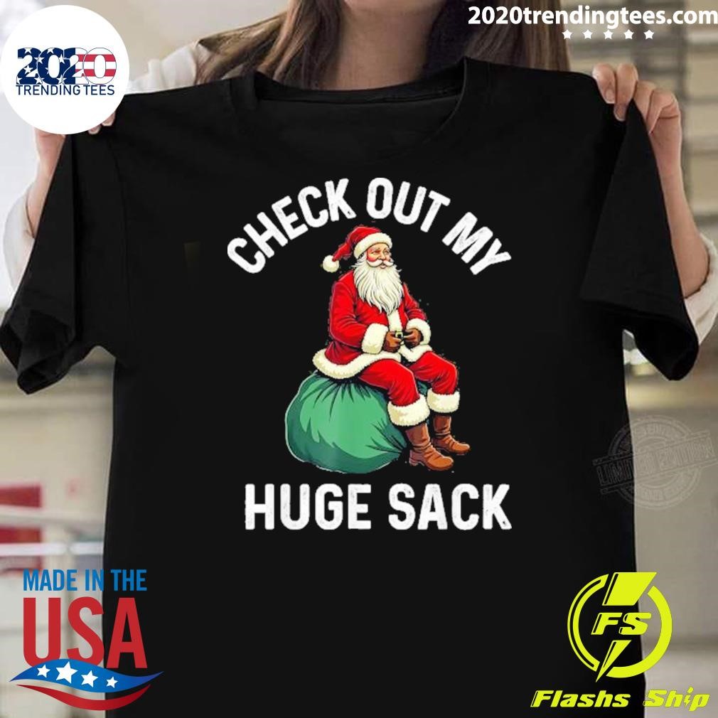 Premium Check Out My Huge Sack Santa Christmas 2024 T-Shirt