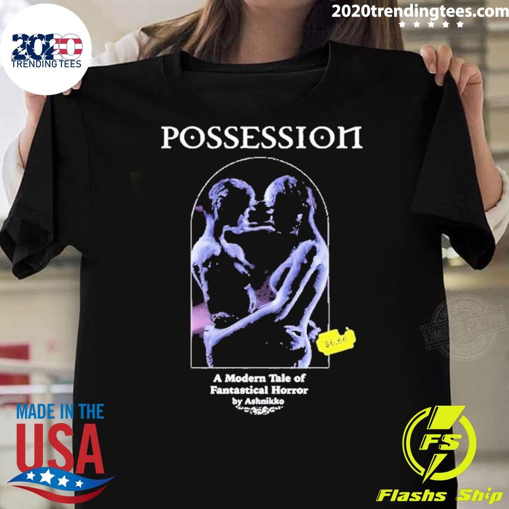 Premium Possession A Modern Tale Of Fantastical Horror T-shirt