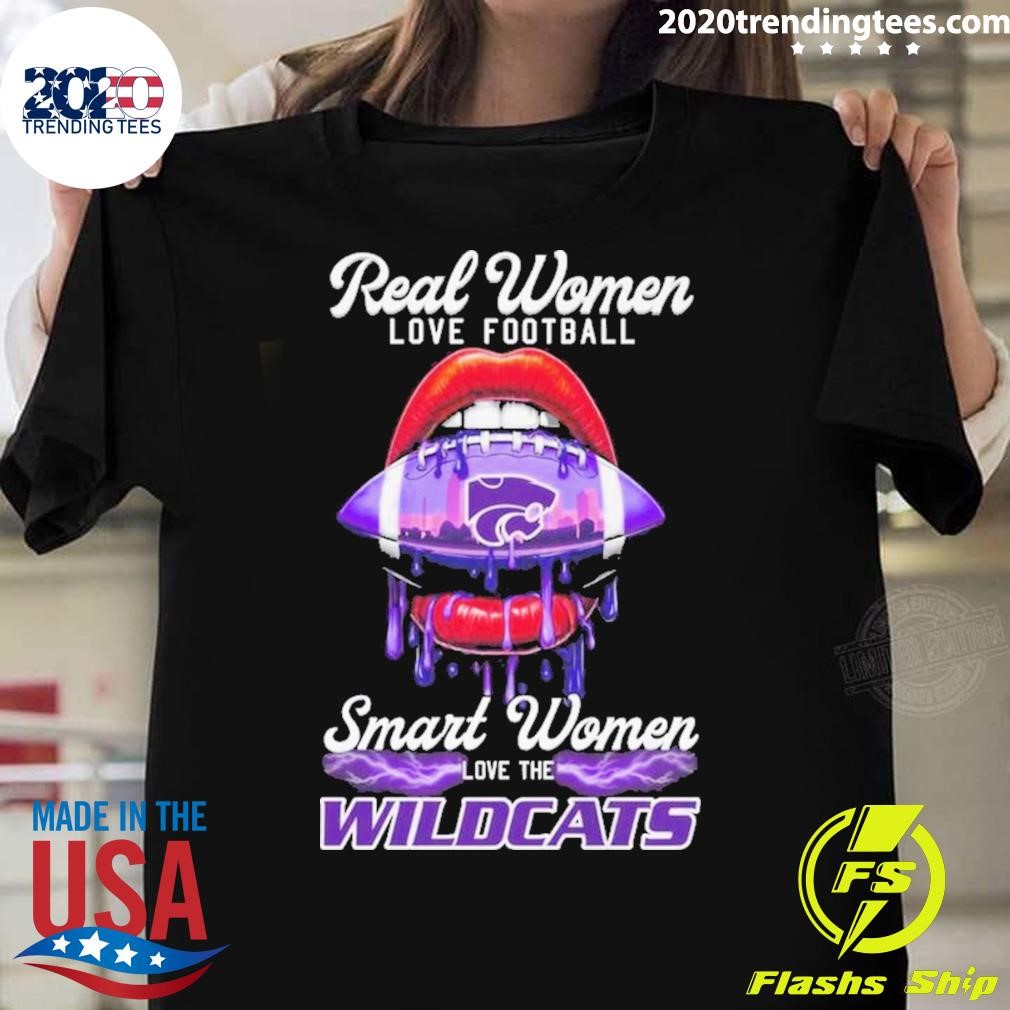 Premium Real Women Love Football Smart Women Love The Kansas State Wildcats 2024 T-shirt