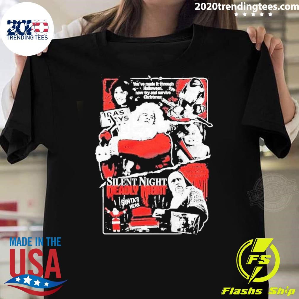 Premium Silent Night Deadly Night Punish Santa Here’s You’re Made It Through Halloween Now Try And Survive Christmas T-Shirt